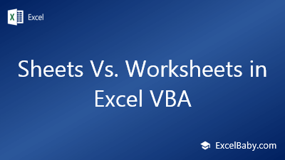 Sheets Vs Worksheets In Excel Vba Excelbaby