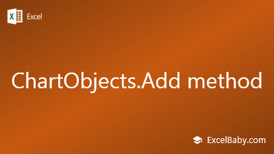 ChartObjects.Add method - ExcelBaby