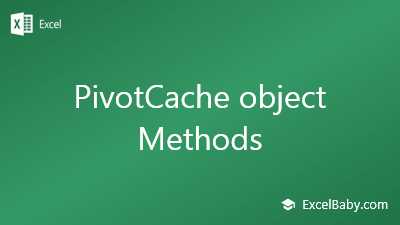 PivotCache object Methods