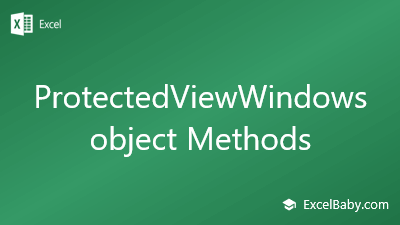 ProtectedViewWindows object Methods