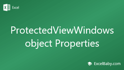 ProtectedViewWindows object Properties